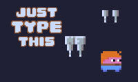 Just Type This