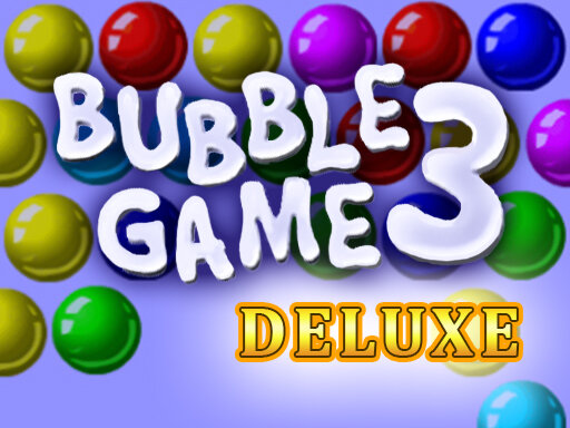 Bubble Game 3: Deluxe